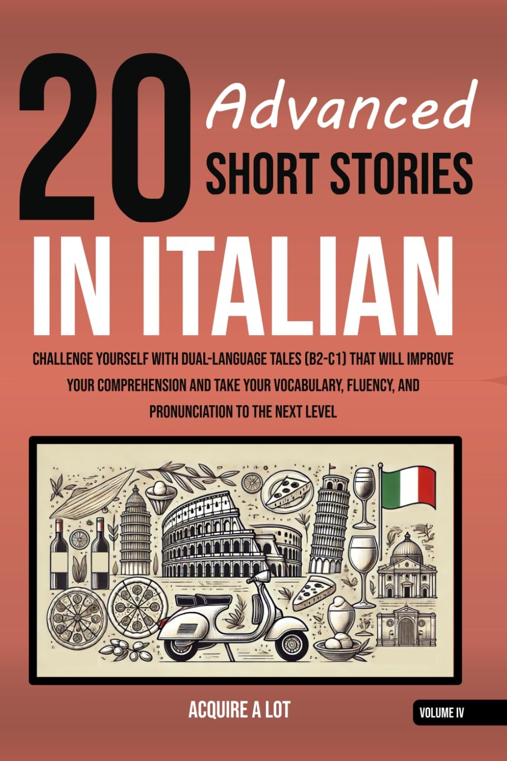 20 Advanced Short Stories in Italian: Challenge Yourself with Dual-Language Tale