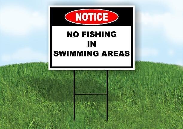 Notice No Fishing in Swimming Areas 18x24 in Yard Road Sign w/ Stand