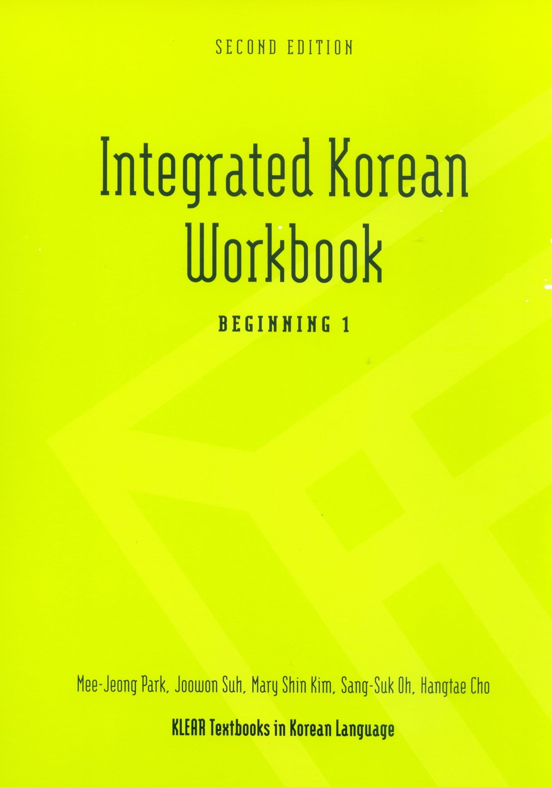 Integrated Korean Workbook: Beginning 1, 2nd Edition (Klear Textbooks in Kor...