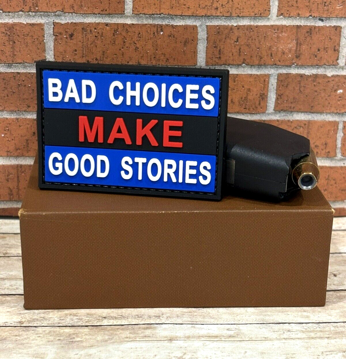 Tactical PVC Patch - Bad Choices Make Good Stories Patch - Morale Gun Patch