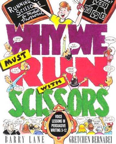 Why We Must Run With Scissors: Voice Lesson in Persuasive Writing - GOOD