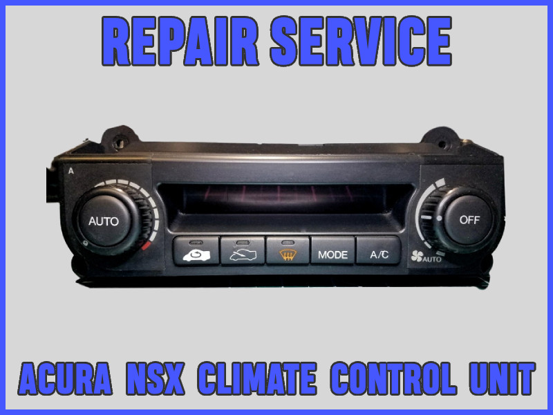 ACURA NSX 1991-2005 Climate Control Unit Heater AC REPAIR SERVICE