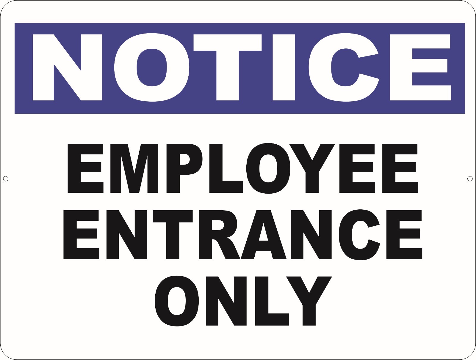 Notice Employee Entrance Only Sign. Size Options. Entry Employees Personnel