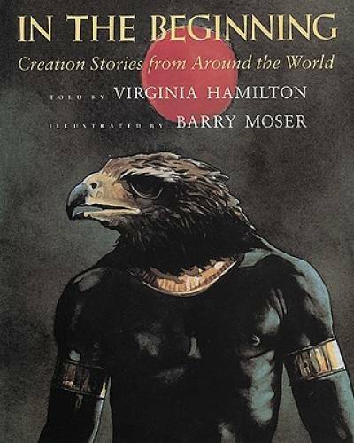 In the Beginning: Creation Stories from Around the World - Paperback - GOOD
