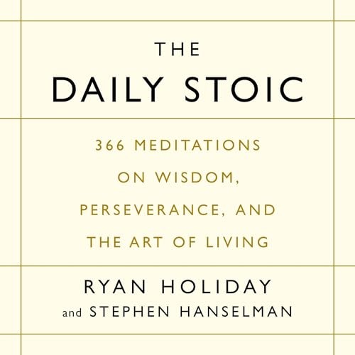 🔥💿︎ AUDIOBOOK 💿🔥 The Daily Stoic: 366 Meditations by Ryan Holiday