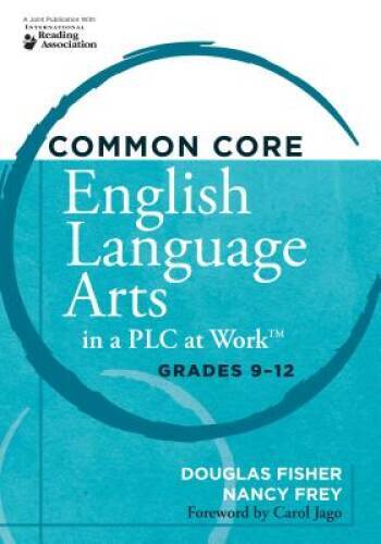 Common Core English Language Arts in a PLC at Work, Grades 9-12 - VERY GOOD