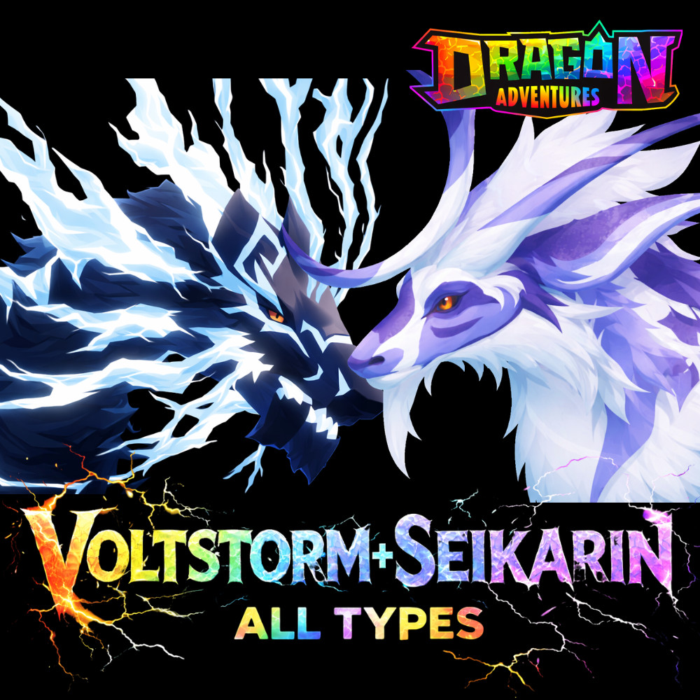 Voltstorm + Seikarin | ALL TYPES | Dragon Adventures | D.A | CHEAPEST |
