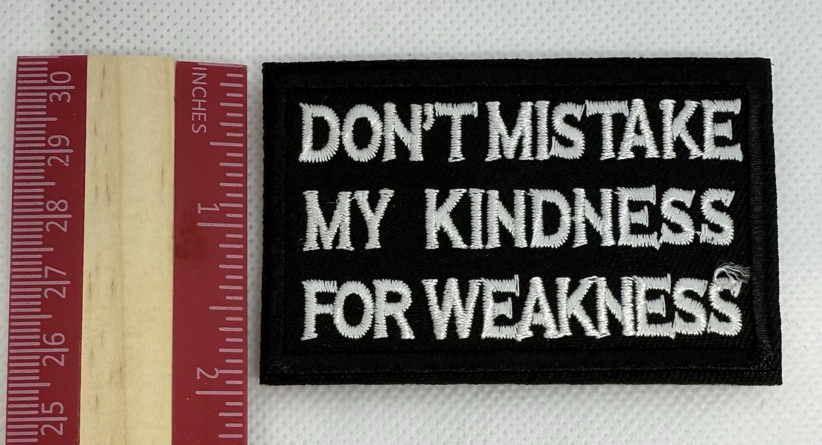 Don't Mistake My Kindness Tactical Shooting Airsoft Morale Hook & Loop Patch