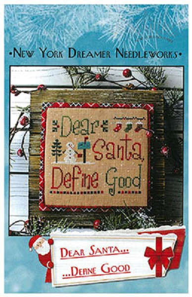Dear Santa Define Good~New York Dreamer Needleworks