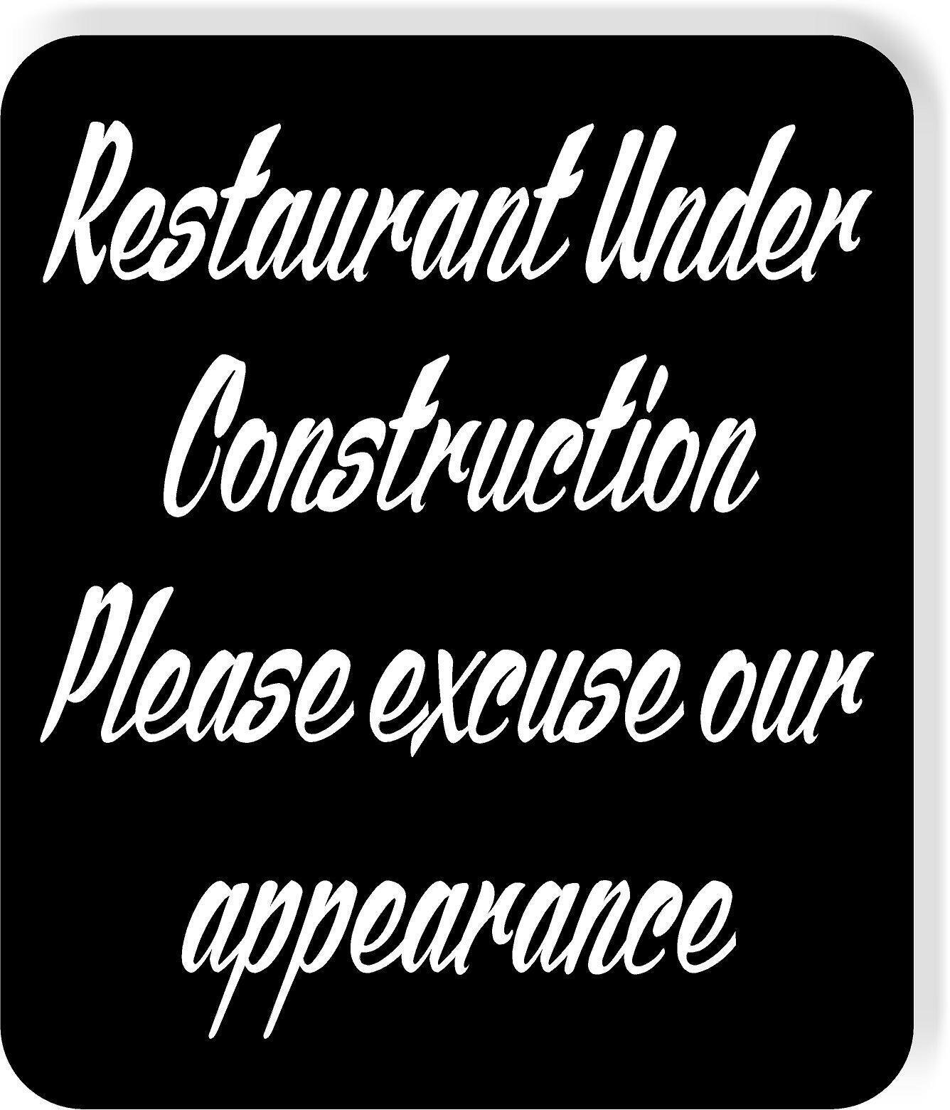 Restaurant under construction please excuse appearance Aluminum composite sign
