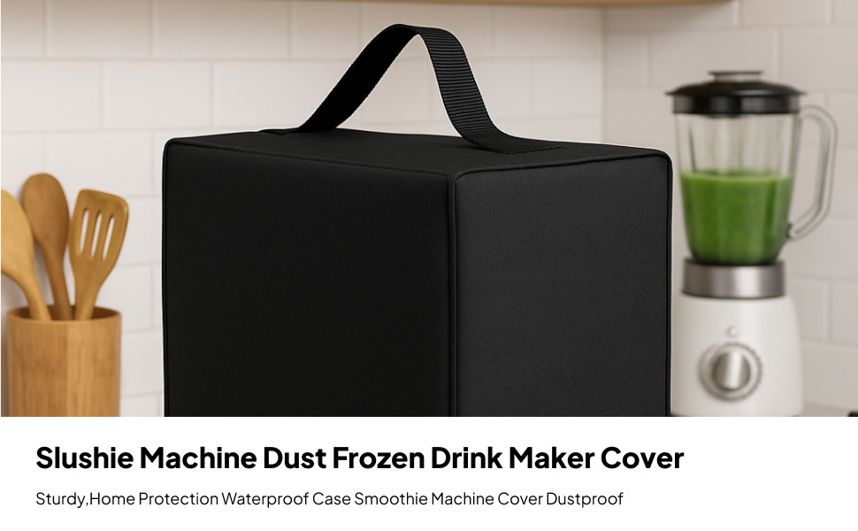 Slushie Machine Dust Cover,Smoothie Machine