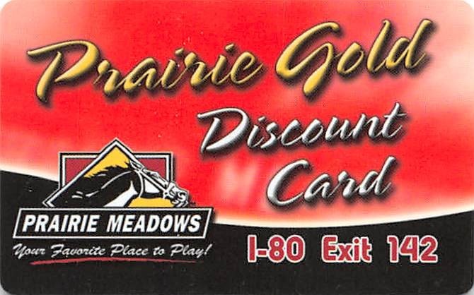 Prairie Meadows - Altoona, IA - Prairie Gold Discount Card