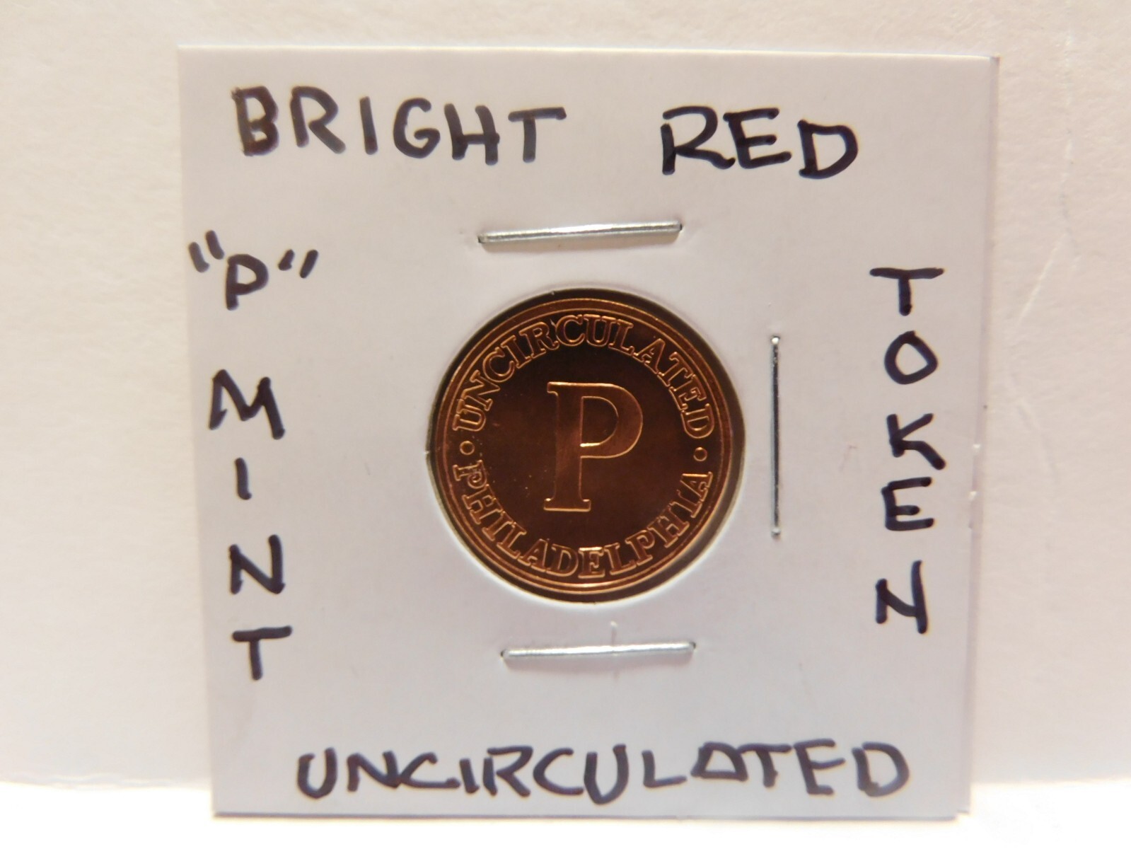 Uncirculated Bright Red Copper Mint Token "P" Fresh from a Mint Set.