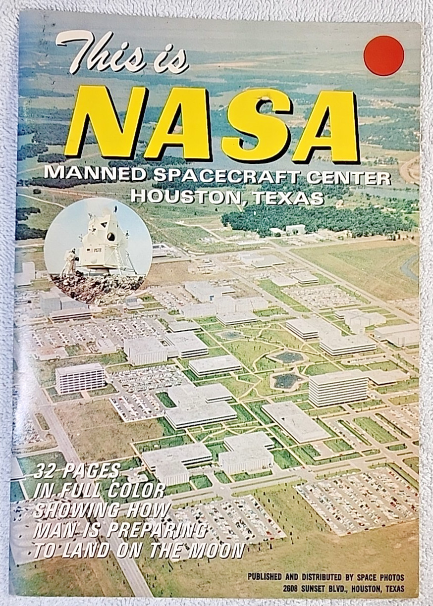 1967  Original Version THIS IS NASA MANNED SPACECRAFT CENTER HOUSTON TEXAS Book
