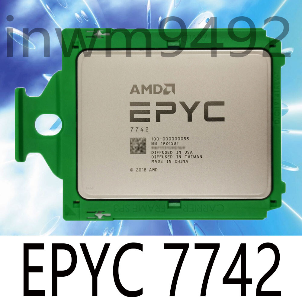 AMD EPYC  7742  64 core 128 thread 2.25ghz 225w cpu processor