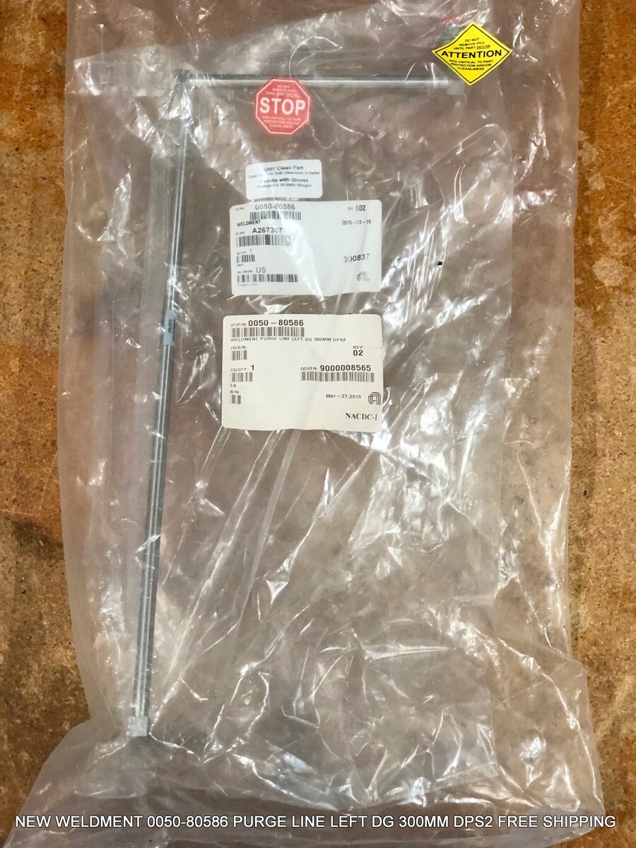 NEW WELDMENT 0050-80586 PURGE LINE LEFT DG 300MM DPS2 FREE SHIPPING
