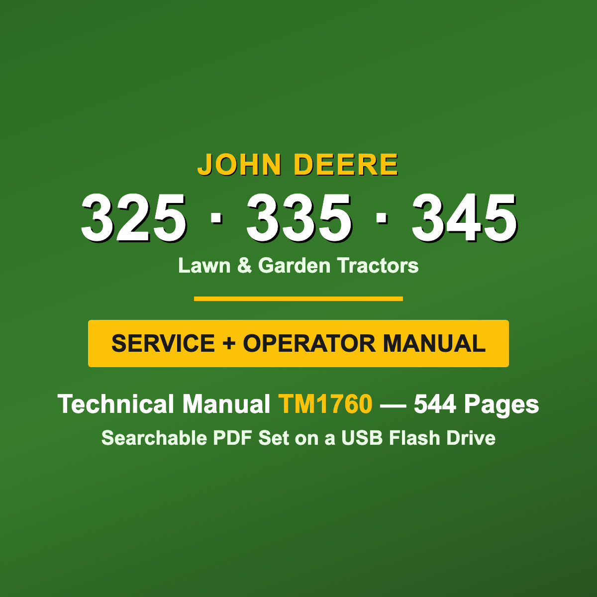 John Deere 325 335 345 Garden Tractor Service & Operator Manual TM1760 USB