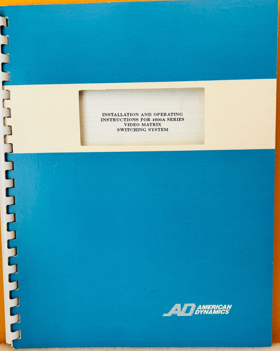 American Dynamics OP0088 1989 1600A Series Video Matrix Switching System Manual.