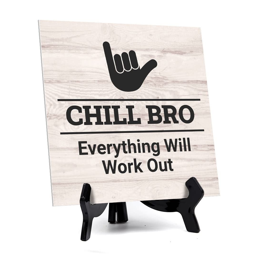 Chill Bro, Everything Will Work Out, Wood Color, Square Table Sign (5" x 5”)