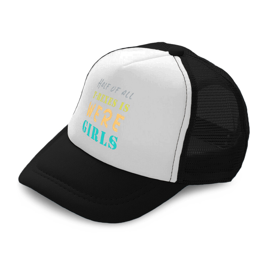Kids Trucker Hat Half of All T Rexes Is Were Girls Boys Caps & Girls Caps