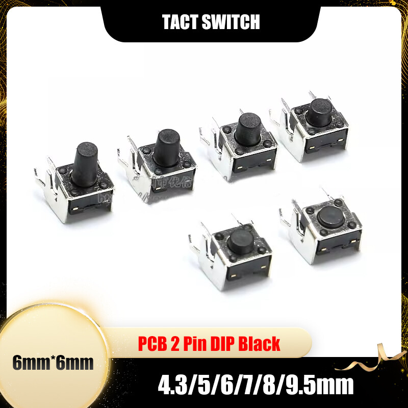 Tactile Tact Switch Momentary Switch PCB 2 Pin DIP Black 6*6*(4.3/5/6/7/8/9.5mm)