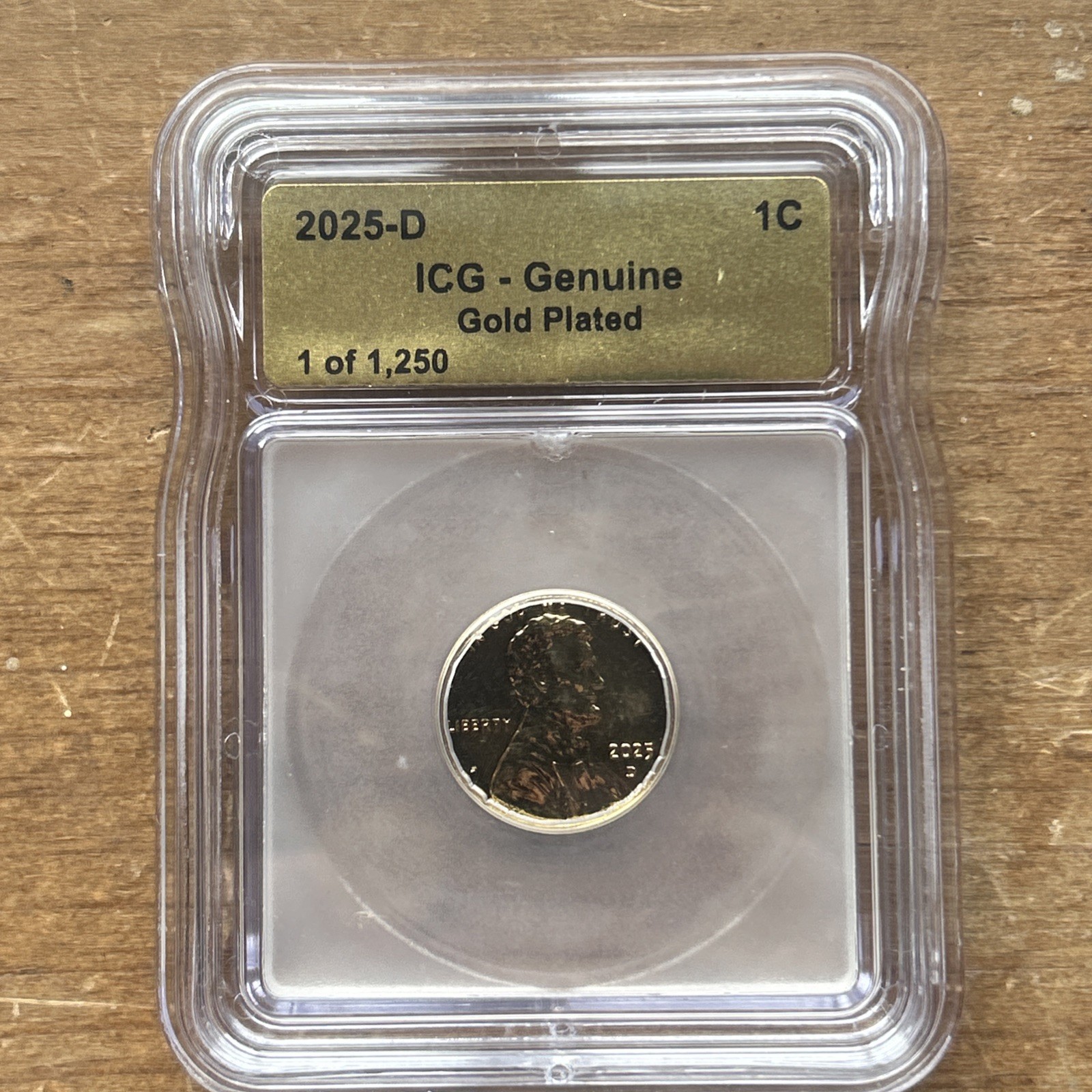 2025 D Gold Plated 1c Penny ICG Genuine 1 of 1,250!!! Last year Free Shipping