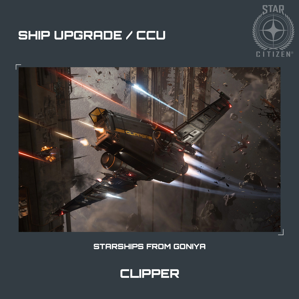 STAR CITIZEN - DRAKE CLIPPER UPGRADE - (CCU)