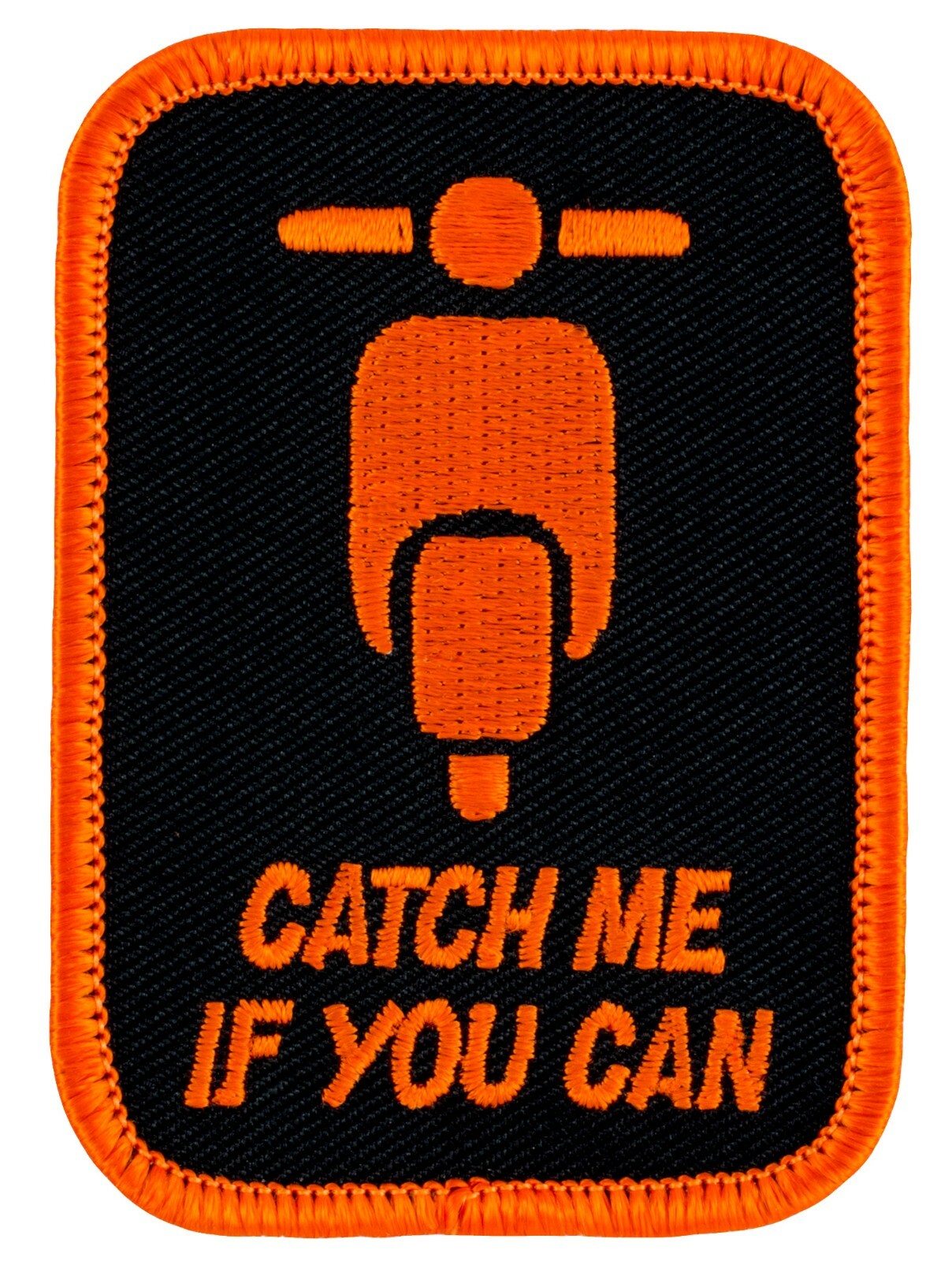 Catch Me If You Can - Scooter Patch - 2.85" Tall Embroidered Patch (Orange)