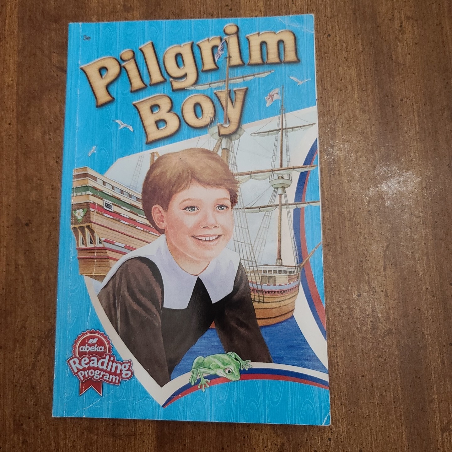 Abeka Pilgrim Boy 3E Reader Third Edition