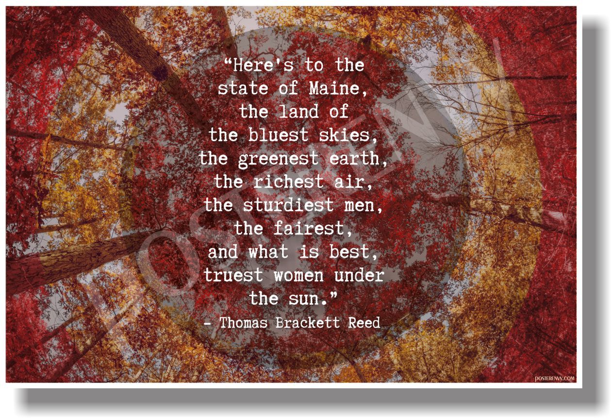 Here's To The State Of Maine... - Thomas Brackett Reed  - NEW Travel POSTER