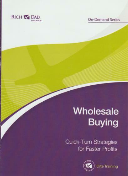 Rich Dad: Wholesale Buying: Quick-Turn Strategies For Faster Profits PC CD elite