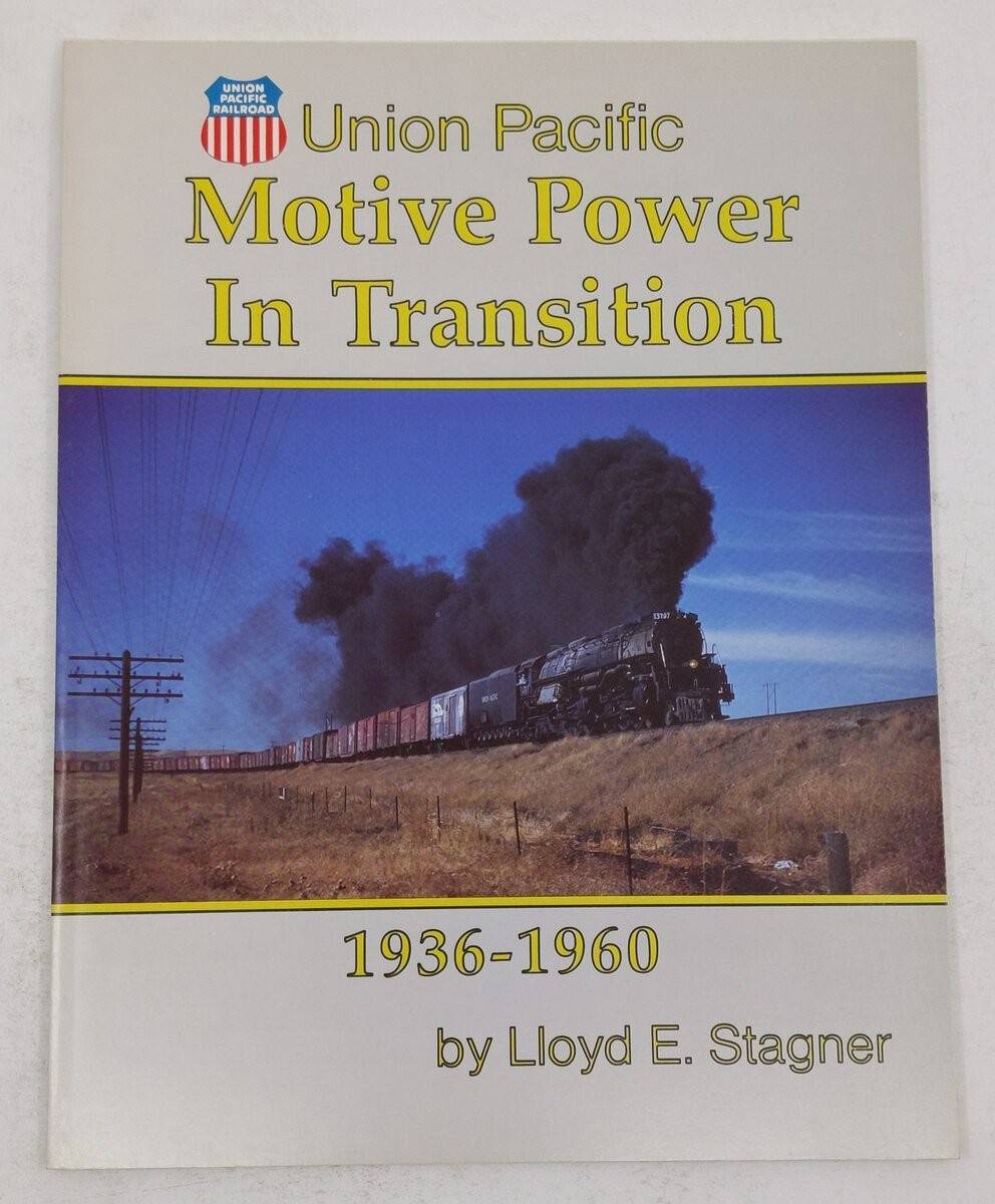 Union Pacific Motive Power in Transition 1936-1960 Hardcover By Lloyd Stagner EX