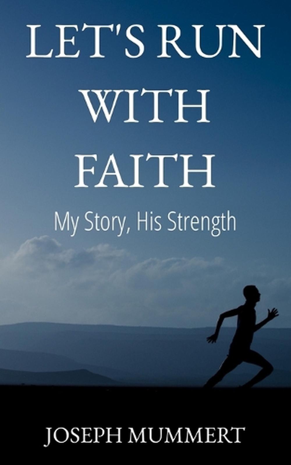 Let's Run-with Faith by Joseph Mummert Paperback Book