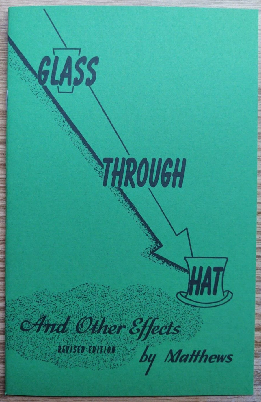 Glass Through Hat and Other Effects by "Matthews"