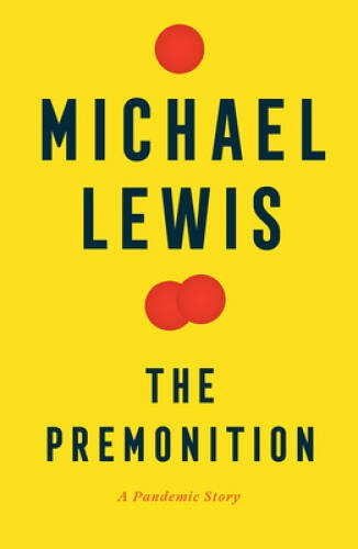 The Premonition: A Pandemic Story - Hardcover By Lewis, Michael - VERY GOOD