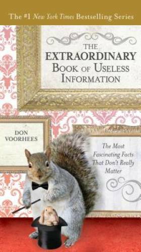 The Extraordinary Book of Useless Information: The Most Fascinating Facts - GOOD