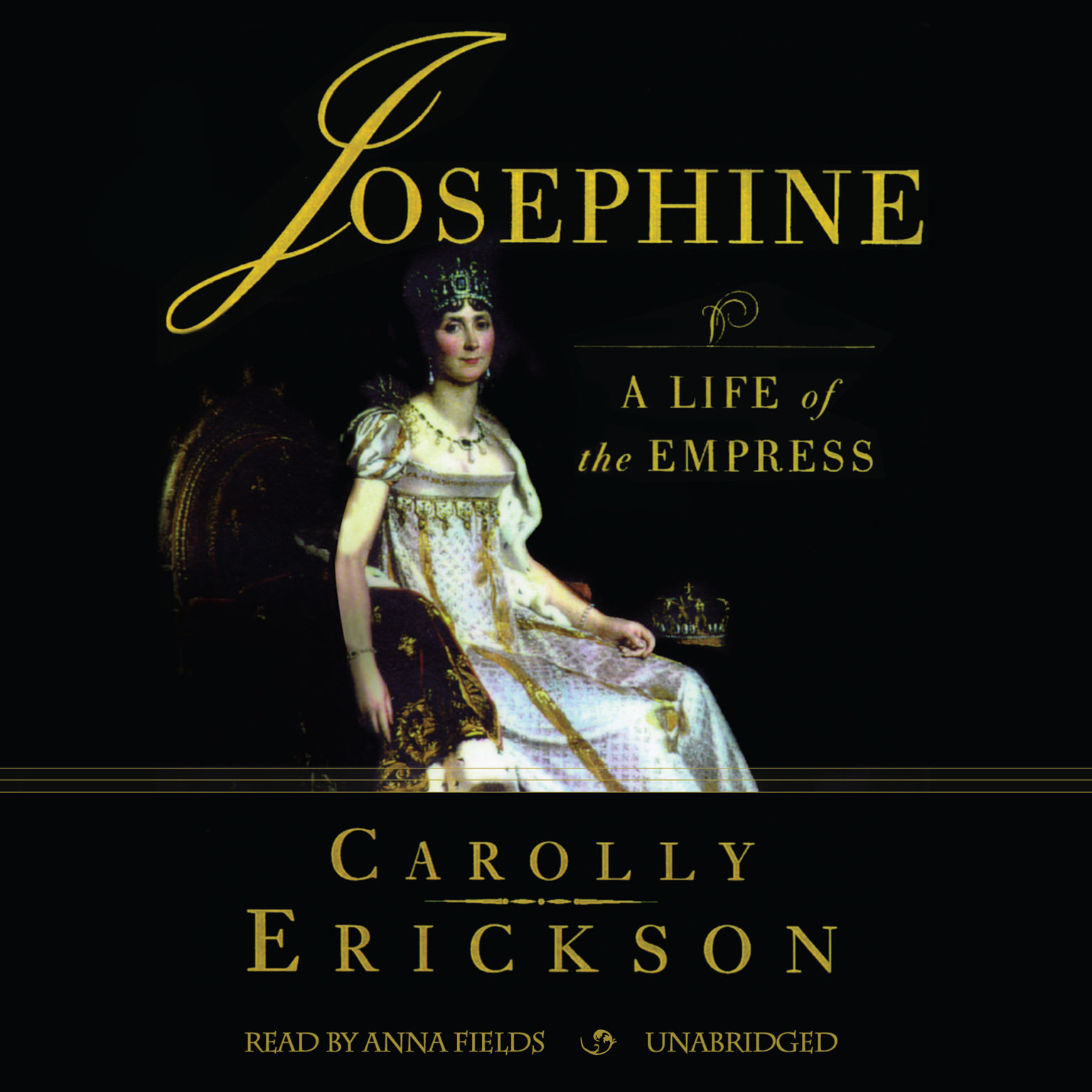 Josephine by Carolly Erickson 2013 Unabridged CD 9781470889463