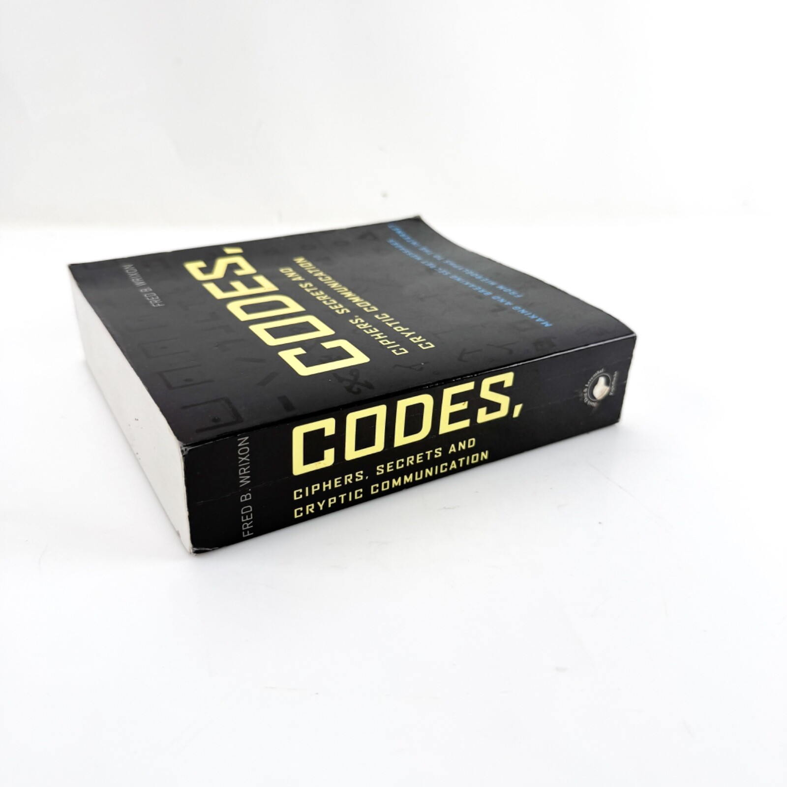Codes, Ciphers, Secrets and Cryptic Communication - Fred B Wrixon - Paperback