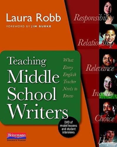 Teaching Middle School Writers: What Every English Teacher Needs to Know - GOOD