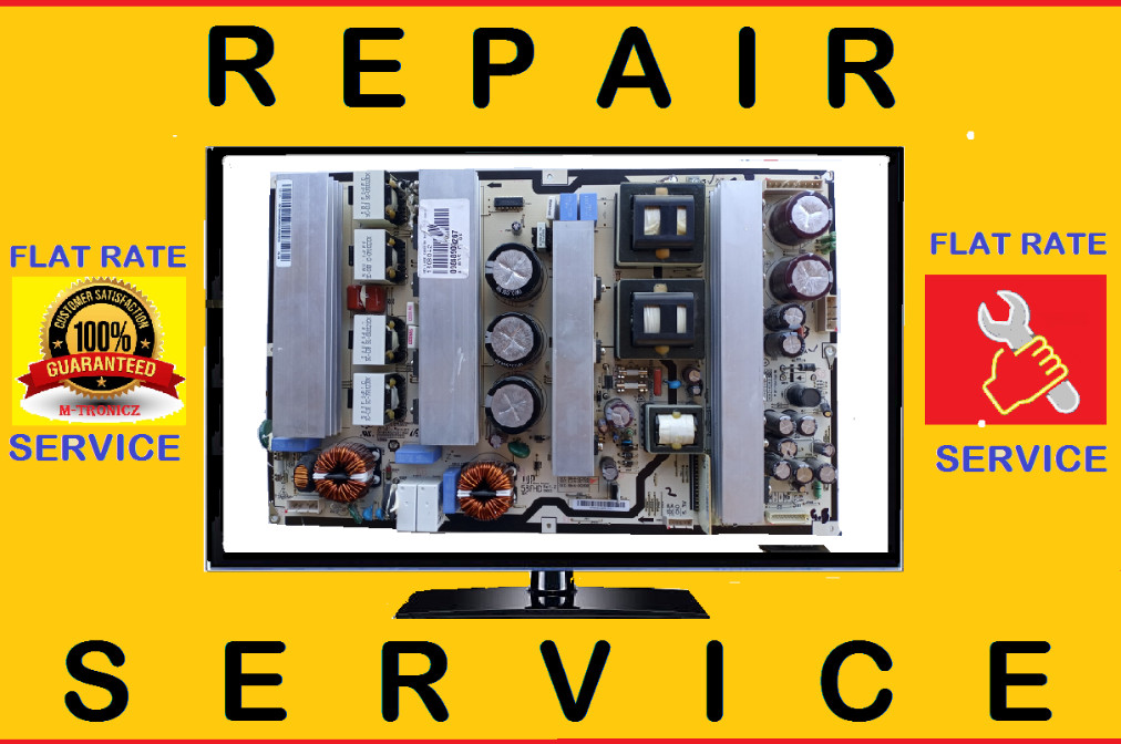 FLAT RATE REPAIR SERVICE Samsung BN44-00280A  LJ44-00173A  DEAD UNIT / NO POWER