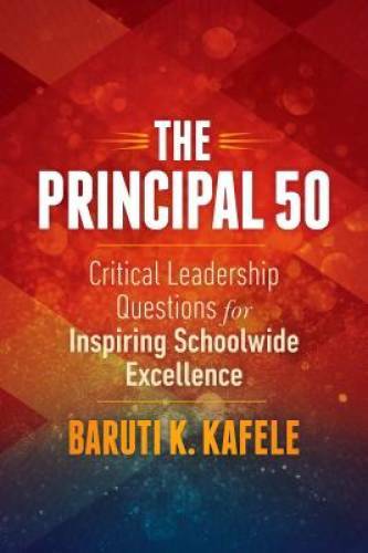 The Principal 50: Critical Leadership Questions for Inspiring Schoolwide  - GOOD