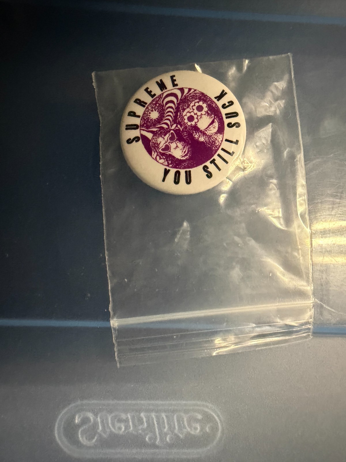 Supreme You Still Suck Pin