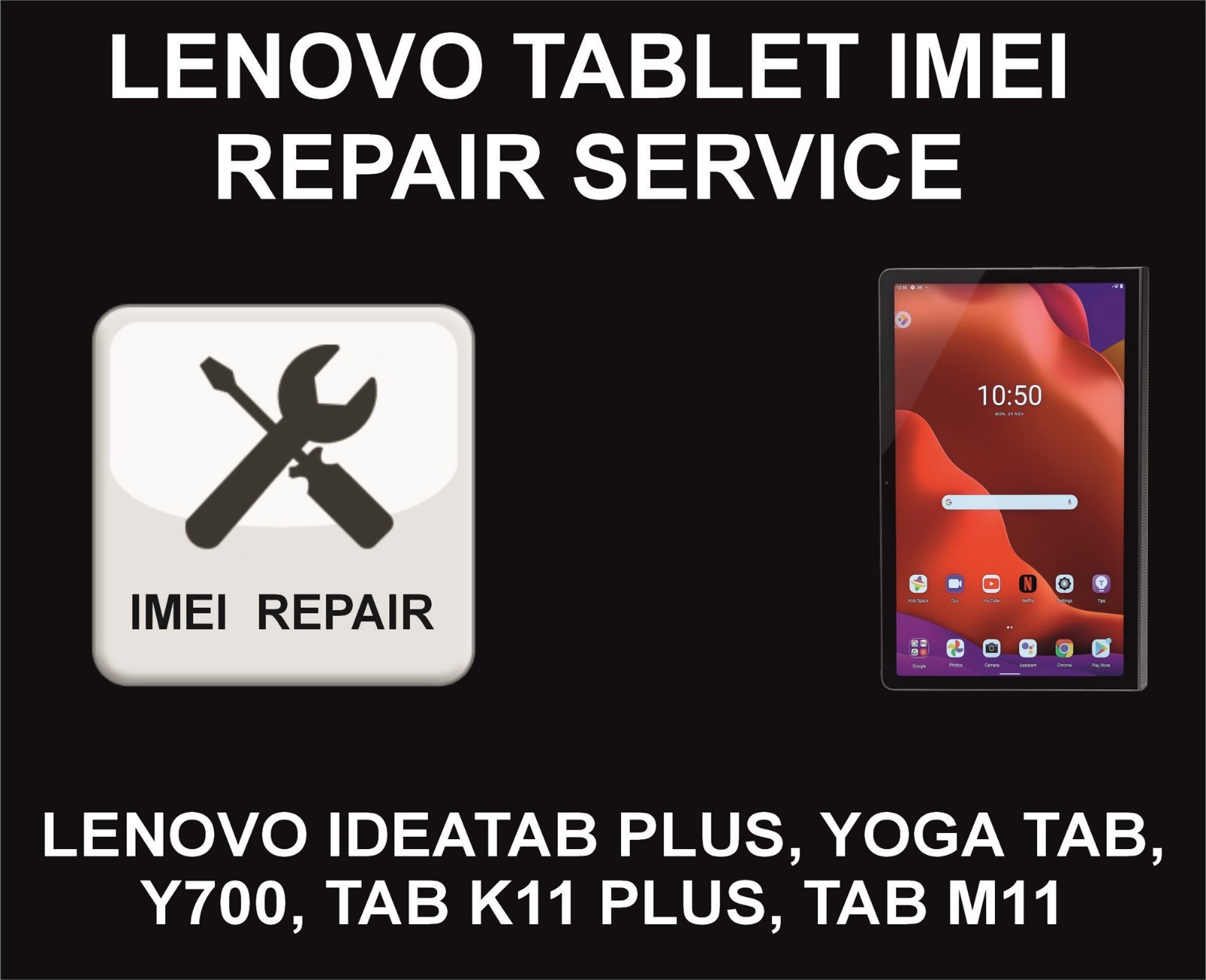 Lenovo Tablet Repair Service, Lenovo Ideatab Plus, Yoga Tab, Y700, K11 Plus