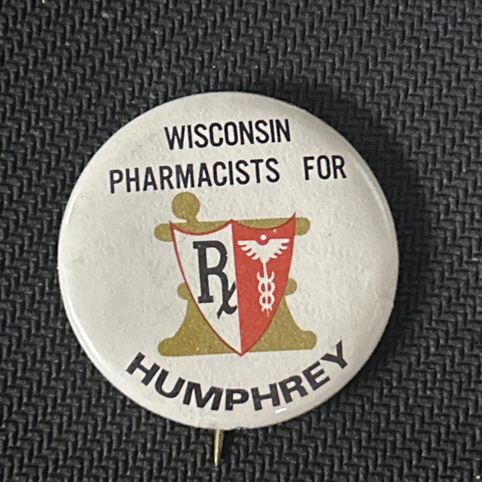 Wisconsin Pharmacists Humphrey RX   1 1/4”  pinback button pin