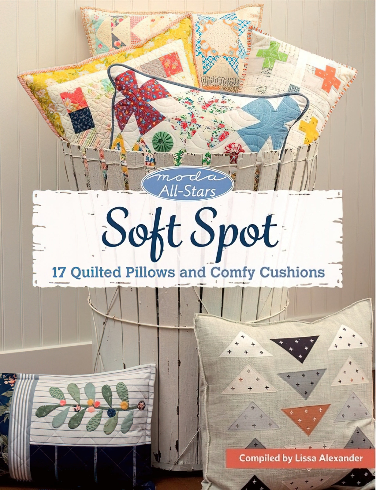 Moda All-Stars Soft Spot Book by Lissa Alexander
