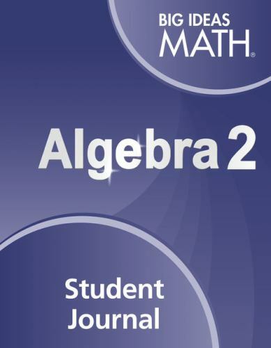 Big Ideas Math Algebra 2: Student Journal