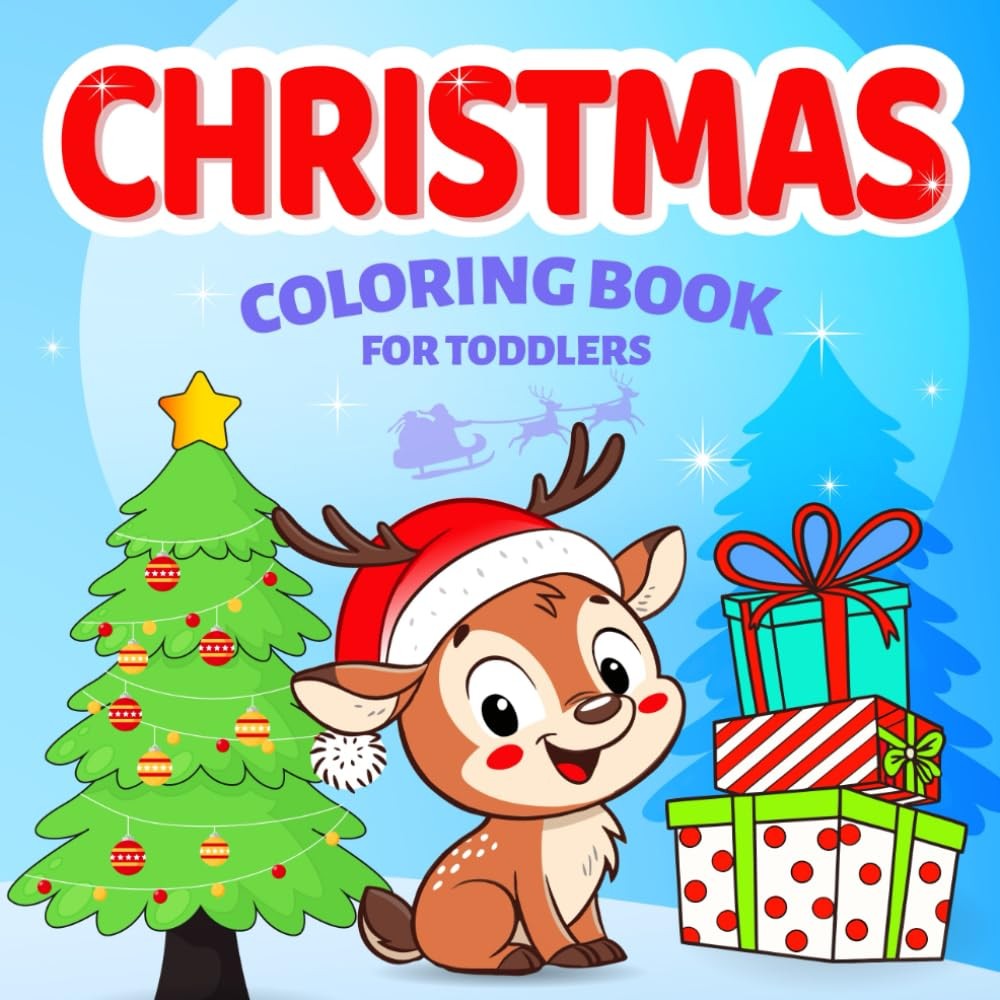 Christmas Coloring Book for Toddlers: Fun and Easy Big Designs of Santa Claus, R