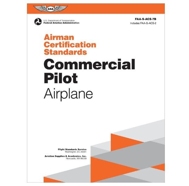 ASA-ACS-7B Airman Certification Standards Commercial Pilot Airplane ACS Guide