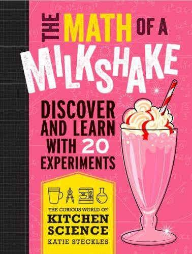 The Math of a Milkshake - Paperback By Katie Steckles - GOOD