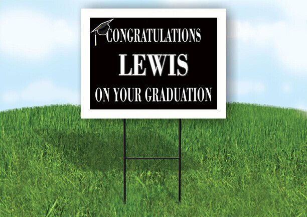 LEWIS CONGRATULATIONS GRADUATION 18 in x 24 in Yard Sign Road Sign with Stand